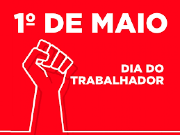 Dia do Trabalhador terá atos em todo o país, no dia 1º de maio