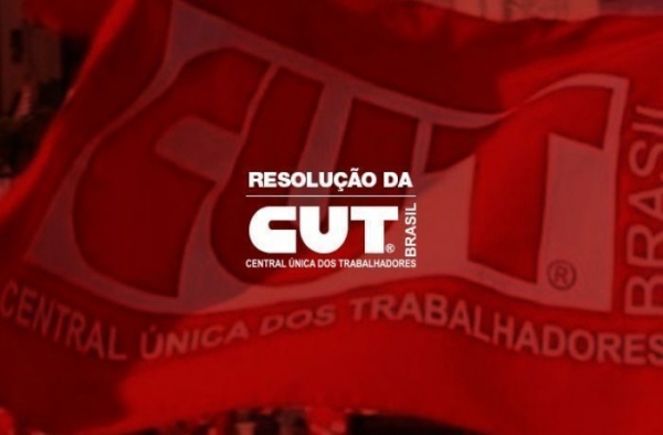 Resolução da CUT indica objetivos, instrumentos e calendário de luta para 2022