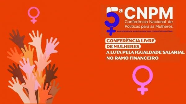 Conferência Livre de Mulheres vai  debater igualdade salarial e de direitos