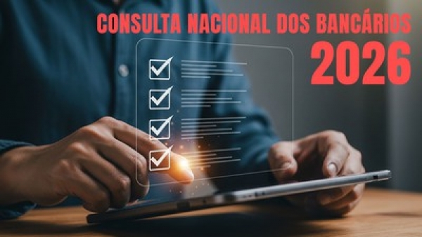 Participe agora da Consulta Nacional dos Banc&aacute;rios