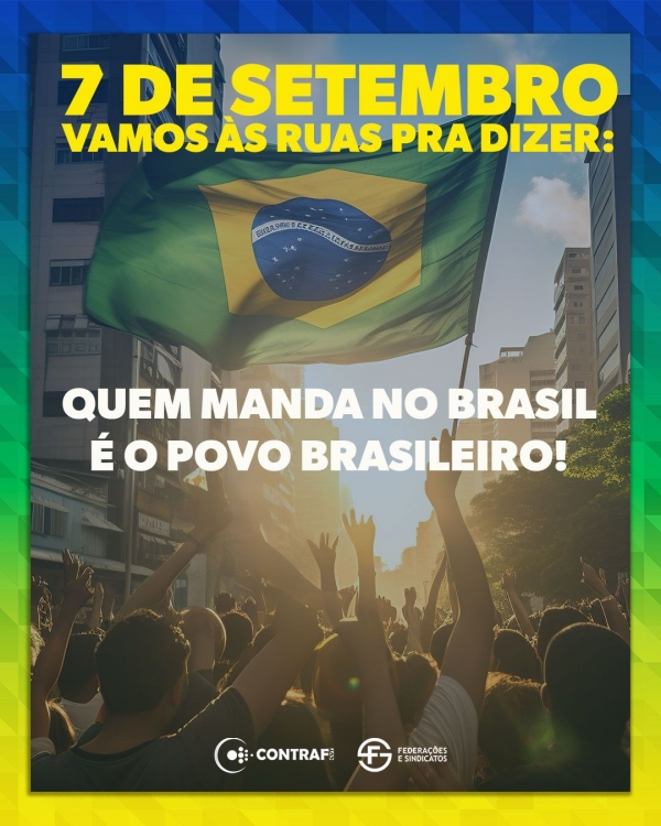 Independência, soberania e democracia são motes do ato popular de 7 de Setembro