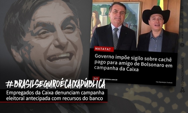 Empregados denunciam uso da Caixa em campanhas eleitorais antecipadas de Bolsonaro e Guimarães