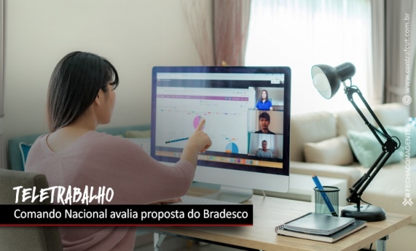 Bancári@s avaliam proposta do Bradesco sobre teletrabalho