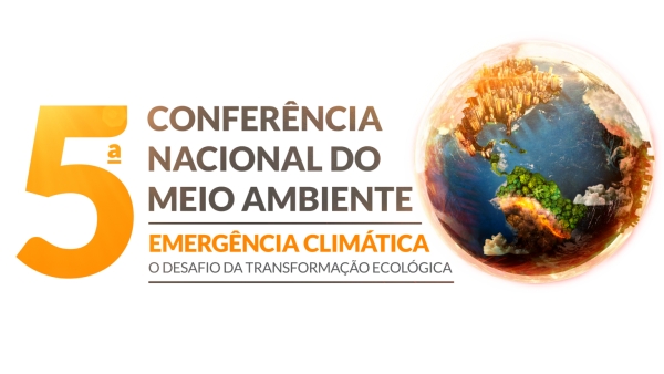 Conferência Nacional do Meio Ambiente acontece nesta terça-feira (6), em Brasília