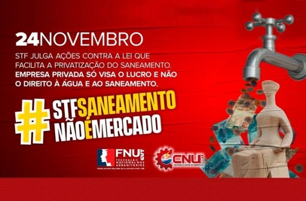 Urbanitários fazem ato no STF nesta quarta por aprovação das ADIs do saneamento